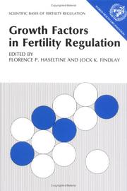 Growth factors in fertility regulation by Symposium on Potential of Molecular Biology in Fertility Regulation: Growth Regulatory Factors (1988 National Institutes of Health)