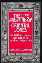 Cover of: The life and mind of Oriental Jones: Sir William Jones, the father of modern linguistics