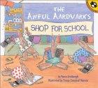 Cover of: The awful Aardvarks shop for school