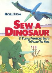 Sew a dinosaur by Michelle Lipson