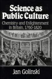 Cover of: Science as public culture: chemistry and enlightenment in Britain, 1760-1820
