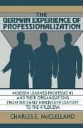 Cover of: The German experience of professionalization by Charles E. McClelland