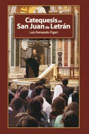 Cover of: Catequesis al Movimiento de Vida Cristiana en San Juan de Letrán
