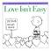 Cover of: Love Isn't Easy