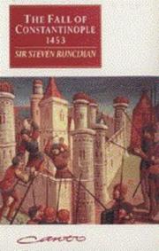 The fall of Constantinople, 1453 by Sir Steven Runciman