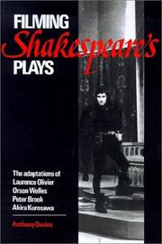 Cover of: Filming Shakespeare's Plays : The Adaptions of Laurence Olivier, Orson Welles, Peter Brook and Akira Kurosawa