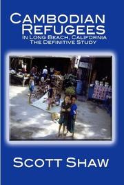 Cover of: Cambodian refugees in Long Beach, California: the definitive study