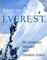 Cover of: East of Everest: an account of the New Zealand Alpine Club Himalayan Expedition to the Barun Valley in 1954