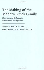 The making of the modern Greek family by Paul Sant Cassia, Constantina Bada