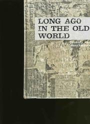 Cover of: Long ago in the old world: the story of America's old world background from the earliest times through the period of discovery