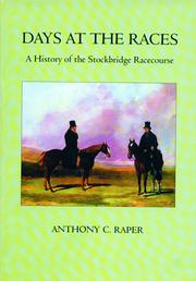 Days at the races : a history of the Stockbridge Racecourse -- and the Day and Cannon families that ran it