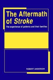 The aftermath of stroke : the experience of patients and their families