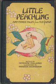 Cover of: Little Peachling, and other tales of old Japan, retold by Georgene Faulkner, illustrated by Frederick Richardson.