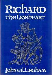 Richard the Lionheart by John Gillingham