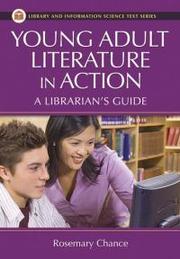 Young adult literature in action by Rosemary Chance