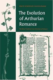 The Evolution of Arthurian Romance by Beate Schmolke-Hasselmann