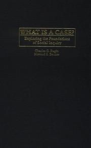 Cover of: What Is a Case?: Exploring the Foundations of Social Inquiry