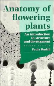 Anatomy of flowering plants by Paula Rudall