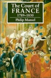 The Court of France 17891830 by Philip Mansel