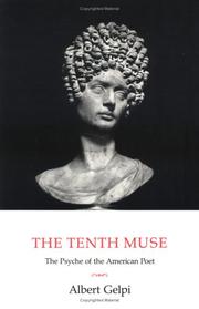 The tenth muse : the psyche of the American poet