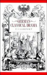 German Classical Drama : Theatre,Humanity and Nation,1750-1870