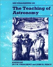 The teaching of astronomy : proceedings of the 105th Colloquium of the International Astronomical Union, Williamstown, Massachusetts, 26-30 July 1988