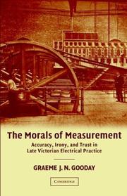 The morals of measurement : accuracy, irony, and trust in late Victorian electrical practice