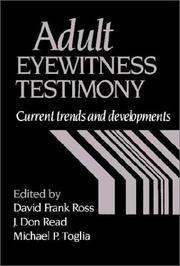 Adult eyewitness testimony : current trends and developments