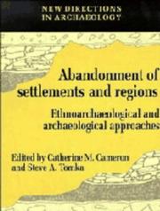 Cover of: The Abandonment of Settlements and Regions: Ethnoarchaeological and Archaeological Approaches (New Directions in Archaeology)