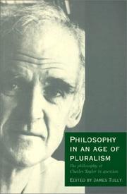 Philosophy in an age of pluralism : the philosophy of Charles Taylor in question