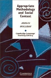Cover of: Appropriate methodology and social context by Adrian Holliday
