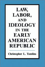 Cover of: Law, labor, and ideology in the early American republic