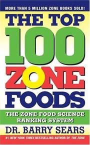 Cover of: The Top 100 Zone Foods: The Zone Food Science Ranking System