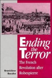 Cover of: Ending the terror: the French Revolution after Robespierre