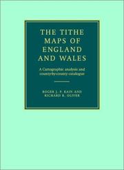 The tithe maps of England and Wales : a cartographic analysis and county-by-county catalogue