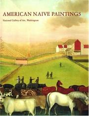 Cover of: American Naive Paintings (The Collections of the National Gallery of Art Systematic Catalogue)