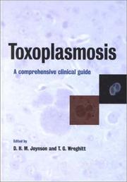 Toxoplasmosis : a comprehensive clinical guide