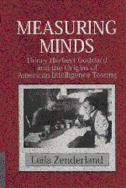 Cover of: Measuring minds: Henry Herbert Goddard and the origins of American intelligence testing