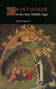 Sainthood in the later Middle Ages by André Vauchez