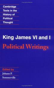 Cover of: King James VI and I: Political Writings (Cambridge Texts in the History of Political Thought)
