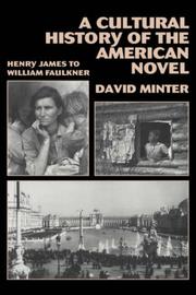 Cover of: A cultural history of the American novel: Henry James to William Faulkner