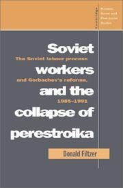 Soviet workers and the collapse of Perestroika by Donald A. Filtzer
