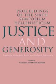 Justice and generosity : studies in Hellenistic social and political philosophy : proceedings of the Sixth Symposium Hellenisticum