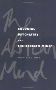 Colonial psychiatry and "the African mind" by Jock McCulloch