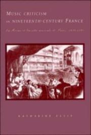 Music criticism in nineteenth-century France : La revue et gazette musicale de Paris, 1834-80