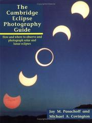 The Cambridge eclipse photograhy guide : how and where to observe and photograph solar and lunar eclipses