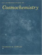 An introduction to cosmochemistry by Charles R. Cowley