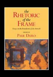 Cover of: The Rhetoric of the Frame: Essays on the Boundaries of the Artwork (Cambridge Studies in New Art History and Criticism)