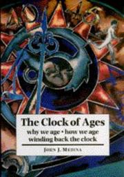Cover of: The clock of ages: why we age-- how we age-- winding back the clock