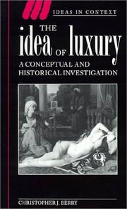 Cover of: The idea of luxury: a conceptual and historical investigation